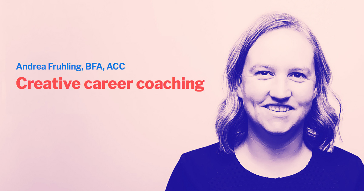 Andrea Fruhling Creative career coaching